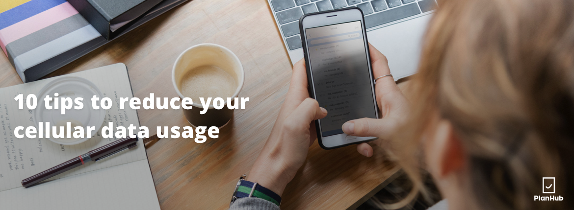 10 tips to reduce your cellular data usage