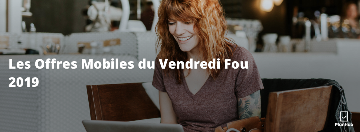 offres mobiles vendredi fou 2019 planhub v2