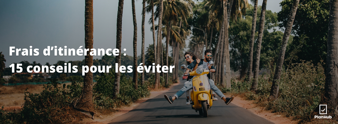 frais itinerance 15 conseils comment les eviter