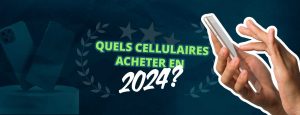 Meilleurs cellulaires 2024