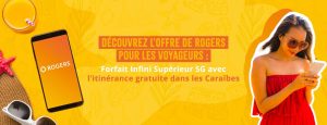 Forfait 5G Infini Supérieur de Rogers