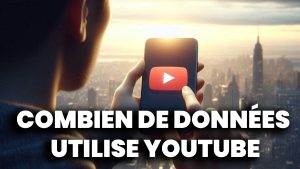 Combien de données mobiles utilise YouTube ?